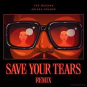 THE WEEKND & ARIANA GRANDE - SAVE YOUR TEARS (REMIX)